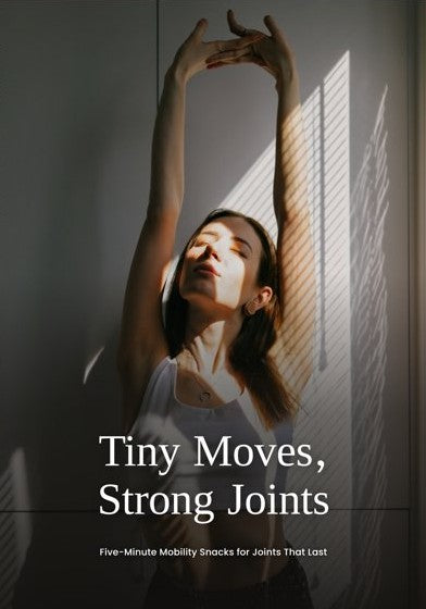 Tiny Moves, Strong Joints: 5-Minute Mobility Routines