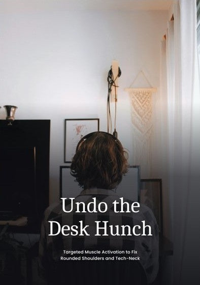 Undo the Desk Hunch: A Posture Guide for Desk Workers